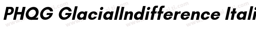 PHQG GlacialIndifference Italic 常规斜字体转换
